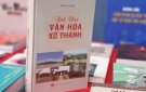 VĂN HÓA VÀ CON NGƯỜI XỨ THANH: NGUỒN LỰC NỘI SINH CHO PHÁT TRIỂN BỀN VỮNG (BÀI CUỐI) - ĐỂ VĂN HÓA THỰC SỰ LÀ NỀN TẢNG TINH THẦN VỮNG CHẮC   