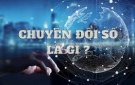 BA TRỤ CỘT CHÍNH CỦA CHUYỂN ĐỔI SỐ: CHÍNH QUYỀN SỐ, KINH TẾ SỐ, XÃ HỘI SỐ
