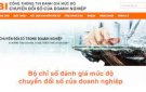 Hướng dẫn các doanh nghiệp đăng ký tài khoản, tự đánh giá mức độ chuyển đổi số trên Cổng thông tin đánh giá mức độ chuyển đổi số của doanh nghiệp.