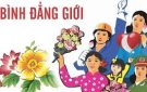 Bài tuyên truyền  Bình đẳng giới - một tiêu chí của dân chủ, công bằng, văn minh