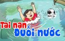 BÀI TUYÊN TRUYỀN PHÒNG CHỐNG TAI NẠN ĐUỐI NƯỚC CHO TRẺ EM