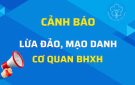 Cảnh báo một số hình thức lừa đảo, mạo danh cơ quan BHXH yêu cầu đồng bộ dữ liệu Căn cước công dân. Email...